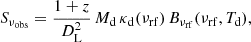 $$ \begin{aligned} S_{\nu _{\rm obs}} = \frac{1+z}{D_{\rm L}^2}\,M_{\rm d}\,\kappa _{\rm d}(\nu _{\rm rf})\,B_{\nu _{\rm rf}}(\nu _{\rm rf},T_{\rm d}), \end{aligned} $$