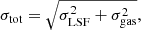 $$ \begin{aligned} \sigma _{\rm tot} = \sqrt{\sigma _{\rm LSF}^2 + \sigma _{\rm gas}^2},\nonumber \end{aligned} $$