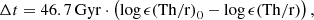 $$ \begin{aligned} \Delta t = 46.7\,\mathrm{Gyr} \cdot \left(\log {\epsilon (\mathrm{Th/r} )}_0 - \log {\epsilon (\mathrm{Th/r} )}\right), \end{aligned} $$