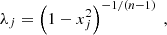 $$ \begin{aligned} \lambda _j&= \left(1-x_j^2\right)^{-1/(n-1)} \ ,\end{aligned} $$