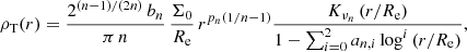 $$ \begin{aligned} \rho _{\rm T}(r) = {2^{(n-1)/(2n)}\, b_n\over \pi \, n} \,{\Sigma _0\over R_{\rm e}} \,r^{p_n(1/n-1)} { K_{\nu _n}\left(r/ R_{\rm e}\right) \over 1-\sum _{i=0}^2 a_{n,i} \log ^i \left(r/R_{\rm e}\right) } , \end{aligned} $$