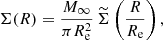 $$ \begin{aligned}&\Sigma (R) = {M_\infty \over \pi R_{\rm e}^2}\, \widetilde{\Sigma }\left({R\over R_{\rm e}}\right), \end{aligned} $$