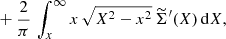 $$ \begin{aligned} &\quad +{2\over \pi }\, \int _x^\infty x\,\sqrt{X^2-x^2}\,\widetilde{\Sigma }^{\prime }(X)\,\mathrm{d}X, \end{aligned} $$