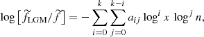 $$ \begin{aligned} \log {\left[\widetilde{f}_{\mathrm{LGM} }/\widetilde{f}\right]} = - \sum _{i=0}^{k}\sum _{j = 0}^{k-i} a_{ij} \log ^{i}x \,\log ^{j}n, \end{aligned} $$
