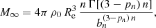 $$ \begin{aligned}&M_\infty = 4\pi \,\rho _0\,R_{\rm e}^3\,{n\,\Gamma [(3-p_n)\,n]\over b_n^{(3-p_n)\,n}}, \end{aligned} $$
