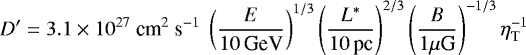 \begin{equation*} D&#x0027;= 3.1 \times 10^{27}~\textrm{cm}^2~\textrm{s}^{-1}~\left(\frac{E}{10\,\textrm{GeV}}\right)^{1/3} \left(\frac{L^*}{10\,\textrm{pc}}\right)^{2/3} \left(\frac{B}{1\mu {\textrm{G}}}\right)^{-1/3} \eta_{\textrm{T}}^{-1} \end{equation*}