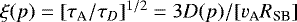 $\xi(p) = [\tau_{\textrm{A}}/\tau_{D}]^{1/2} = 3 D(p)/[v_{\textrm{A}} R_{\textrm{SB}}]$