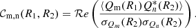 $$ \begin{aligned} \mathcal{C} _{\rm m,n} (R_1,R_2) = \mathcal{R} e \left( \frac{\langle Q_{\rm m} (R_1) Q^*_n (R_2) \rangle }{\sigma _{Q_m}(R_2) \sigma _{Q_n} (R_2) } \right). \end{aligned} $$