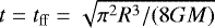 $t = t_{\mathrm{ff}} = \sqrt{\pi^2 R^3 /(8GM)}$