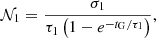 $$ \begin{aligned} \mathcal{N} _1 =\frac{\sigma _1}{\tau _{1} \left(1- e^{-t_{\rm G}/\tau _{1}}\right)}, \end{aligned} $$