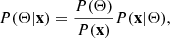 $$ \begin{aligned} P(\mathbf{\Theta }|\mathbf{x})=\frac{ P(\mathbf{\Theta })}{ P(\mathbf{x})}P(\mathbf{x}|\mathbf{\Theta }), \end{aligned} $$