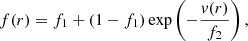 $$ \begin{aligned} f(r) = f_1+(1-f_1) \exp \left(-\frac{{ v}(r)}{f_2}\right), \end{aligned} $$