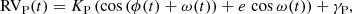 $$ \begin{aligned} \mathrm{RV}_{\rm P}(t) = K_{\rm P}\,(\cos {(\phi (t)+\omega (t))}+e\,\cos {\omega (t)})+\gamma _{\rm P}, \end{aligned} $$