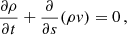 $$ \begin{aligned}&\frac{\partial \rho }{\partial t}+\frac{\partial }{\partial s}(\rho v)=0 \,, \end{aligned} $$