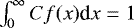 $\int^{\infty}_{0} C f(x) \textrm{d}x = 1$