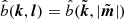 $$ \begin{aligned}&\hat{b}({{\boldsymbol{k}}},{{\boldsymbol{l}}}) = \hat{b}(\tilde{{\boldsymbol{k}}},|\tilde{{\boldsymbol{m}}}|) \end{aligned} $$