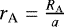 $r_{\textrm{A}} = \frac{R_{\textrm{A}}}{a}$