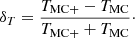 $$ \begin{aligned} \delta _T = \frac{T_\mathrm{MC+} -T_\mathrm{MC} }{T_\mathrm{MC+} +T_\mathrm{MC} }\cdot \end{aligned} $$