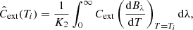 $$ \begin{aligned} \hat{C}_{\mathrm{ext} }(T_i) = \frac{1}{K_2}\int _0^\infty C_{\mathrm{ext} }\left(\frac{\mathrm{d}B_\lambda }{\mathrm{d}T} \right)_{T=T_i} \mathrm{d}\lambda , \end{aligned} $$