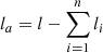 $ l_a = l - \sum_{i=1}^nl_i $