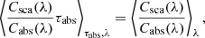 $$ \begin{aligned} \left\langle \frac{C_{\mathrm{sca} }(\lambda )}{C_{\mathrm{abs} }(\lambda )}\tau _{\mathrm{abs} } \right\rangle _{\tau _{\mathrm{abs} },\lambda } = \left\langle \frac{C_{\mathrm{sca} }(\lambda )}{C_{\mathrm{abs} }(\lambda )}\right\rangle _{\lambda }, \end{aligned} $$