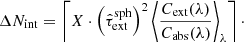 $$ \begin{aligned} \Delta N_\mathrm{int} = \left\lceil X\cdot \left(\hat{\tau }_{\mathrm{ext} }^{\mathrm{sph} }\right)^2 \left\langle \frac{C_{\mathrm{ext} }(\lambda )}{C_{\mathrm{abs} }(\lambda )}\right\rangle _{\lambda }\right\rceil \cdot \end{aligned} $$