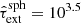 $ \hat{\tau}^{\mathrm{sph}}_{\mathrm{ext}}=10^{3.5} $