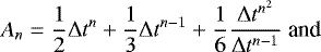 \begin{equation*} A_n=\frac{1}{2}\Delta t^n+\frac{1}{3}\Delta t^{n-1}+\frac{1}{6}\frac{\Delta t^{n^2}}{\Delta t^{n-1}}\text{ and} \end{equation*}