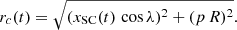 $$ \begin{aligned} r_{c}(t) = \sqrt{(x_{\rm SC}(t) \, \cos \lambda )^2 + (p\,R)^2}. \end{aligned} $$