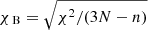 $ {\chi_{\text{ B}}}=\sqrt{\chi^2/(3N-n)} $