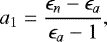 \begin{equation*} a_1=\frac{\epsilon_n-\epsilon_a}{\epsilon_a-1}, \end{equation*}