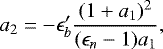 \begin{equation*} a_2=-\epsilon_b'\frac{(1+a_1)^2}{(\epsilon_n-1)a_1}, \end{equation*}