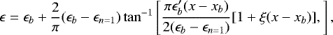\begin{equation*} \epsilon= \epsilon_b + \frac{2}{\pi}(\epsilon_b-\epsilon_{n=1}) \tan^{-1}\left[\frac{\pi\epsilon'_b(x-x_b)}{2(\epsilon_b-\epsilon_{n=1})} [1+\xi(x-x_b)], \right], \end{equation*}
