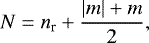 \begin{equation*}N=n_{\text{r}} +\frac{|m|+m}2, \end{equation*}