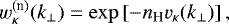 \begin{equation*}w^{(\text{n})}_{\kappa}(k_{\perp}) = \exp\left[-n_{\text{H}} v_{\kappa}(k_{\perp})\right], \end{equation*}