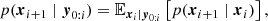 $$ \begin{aligned} p(\boldsymbol{x}_{i+1} \mid \boldsymbol{y}_{0:i}) = \mathbb{E} _{\boldsymbol{x}_{i} \mid \boldsymbol{y}_{0:i}}\left[p(\boldsymbol{x}_{i+1} \mid \boldsymbol{x}_{i}) \right], \end{aligned} $$