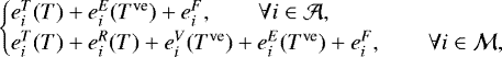 \begin{equation*} \begin{cases} e_i^{T}(T) + e_i^{E}(T^{\textrm{ve}}) + e_i^F, \qquad \forall i \in \mathcal{A}, \\ e_i^{T}(T) + e_i^{R}(T) + e_i^{V}(T^{\textrm{ve}}) +e_i^{E}(T^{\textrm{ve}}) + e_i^F, \qquad \forall i \in \mathcal{M}, \end{cases} \end{equation*}