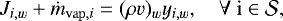 \begin{eqnarray*} {J_{i,w}} + {\dot m_{\mathrm{vap},i}} = {\rm{ }}{(\rho v)_w}{y_{i,w}},\quad {\forall~\rm{i\in \mathcal{S} },}\end{eqnarray*}