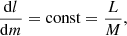 $$ \begin{aligned}\frac{{{\rm{d}}l}}{{{\rm{d}}m}} = {\rm{const}} = \frac{L}{M}, \end{aligned} $$