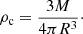 $$ \begin{aligned} \rho _{\rm c}&= \frac{3M}{4\pi R^3}\cdot \end{aligned} $$