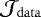 $\mathcal{J}_{\mathrm{data}}$