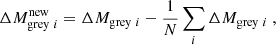 $$ \begin{aligned}&\Delta M_{\mathrm{grey} \ i}^\mathrm{new}=\Delta M_{\mathrm{grey} \ i} - \frac{1}{N}\sum _i \Delta M_{\mathrm{grey} \ i}\ ,\end{aligned} $$