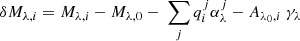 $$ \begin{aligned} \delta M_{\lambda ,i} = M_{\lambda ,i}-M_{\lambda ,0}- \ \sum _j q_i^j \alpha _{\lambda }^{j} - A_{\lambda _0,i} \ \gamma _{\lambda } \end{aligned} $$
