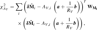 $$ \begin{aligned} \chi _{A_V}^2&= \sum _i \left(\boldsymbol{\delta }\tilde{\mathbf{M }}_i -A_{V,i} \ \left(\boldsymbol{a}+\frac{1}{R_V}\boldsymbol{b}\right) \right)^T \mathbf W _\mathbf{M _i} \nonumber \\&\quad \quad \times \left(\boldsymbol{\delta }\tilde{\mathbf{M }}_i -A_{V,i} \ \left(\boldsymbol{a}+\frac{1}{R_V}\boldsymbol{b}\right)\right), \end{aligned} $$