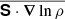$ {\overline{\boldsymbol{{\mathsf{S}}} \cdot {{\boldsymbol{\nabla}}}\ln \rho}} $