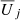 $ {\overline{U}}_j $
