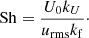 $$ \begin{aligned} \mathrm{Sh}=\frac{U_0 k_U}{u_{\rm rms}k_{\rm f}}\cdot \end{aligned} $$