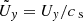 $ \tilde{U}_y=U_y/{c_{\text{ s}}} $