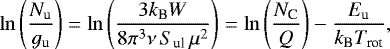 \begin{equation*} \ln\left(\frac{N_{\textrm{u}}}{g_{\textrm{u}}}\right) = \ln \left(\frac{3 k_{\textrm{B}} W}{8 \pi^3 \nu \, S_{\textrm{ul}} \, \mu^2} \right) = \ln \left(\frac{N_{\textrm{C}}}{Q}\right) - \frac{E_{\textrm{u}}}{k_{\textrm{B}} T_{\textrm{rot}}},\end{equation*}