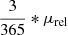 $ \frac{3}{365}*\mu_{\mathrm{rel}} $